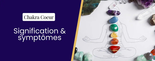 Chakra du cœur - Signification, symptômes et pierres pour l’harmoniser